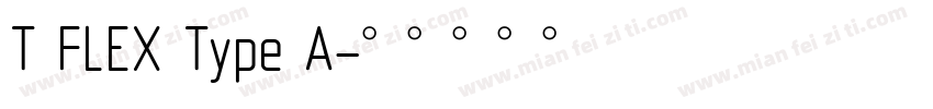 T FLEX Type A字体转换